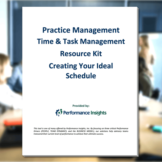 Practice Management Time & Task Management Resource Kit: Creating Your Ideal Schedule